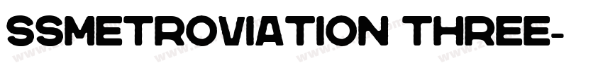 SSMetroviation Three字体转换
